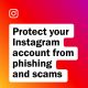 How to protect your Instagram account from phishing and scams